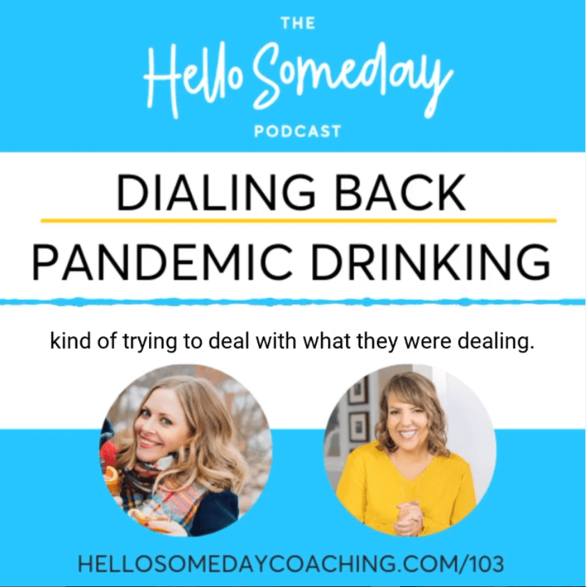The hellosomeday podcast, promoting a healthier and alcohol-free happy hour experience through subscription box options and encouraging listeners to dial back on pandemic drinking.
