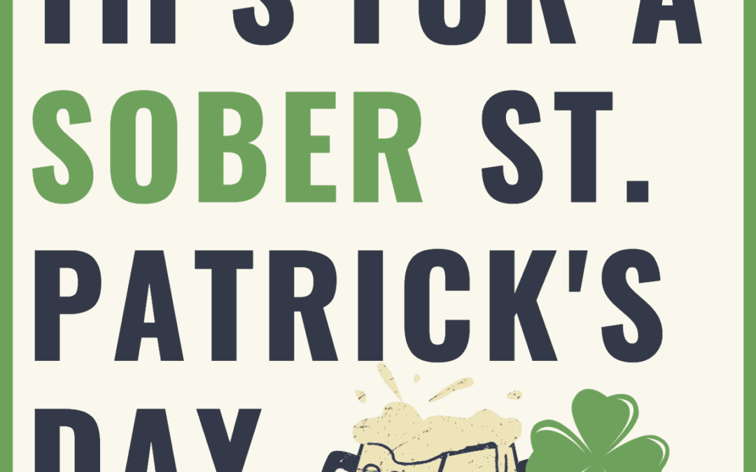 Celebrating a Sober St. Patrick’s Day